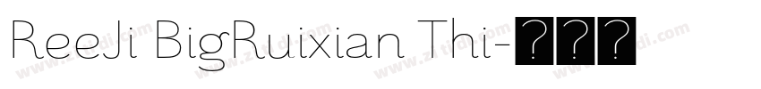 ReeJi BigRuixian Thi字体转换